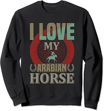 Amazon | I Love My Arabian Horse Lover Tee Pferd トレーナー | トレーナー・パーカー 通販